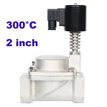 

0.5-16bar 2 way normally close steam solenoid valve 300C 2 inch 220V AC Orifice 50mm high temperature stainless steel valve