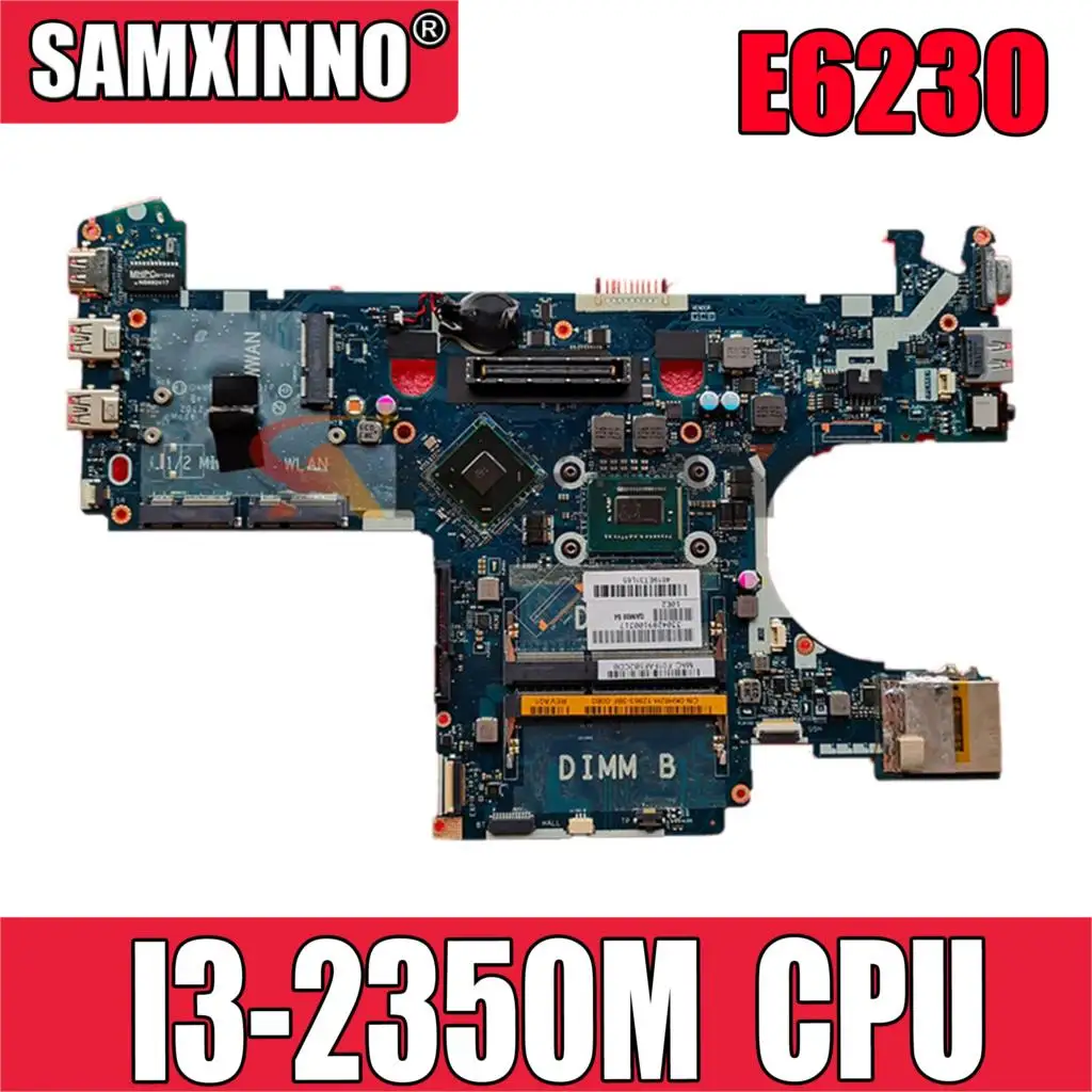 Оригинальная материнская плата для ноутбука DELL Latitude E6230 Core I3-2350M CN-0FTRC0 0FTRC0 LA-7731P SLJ8A
