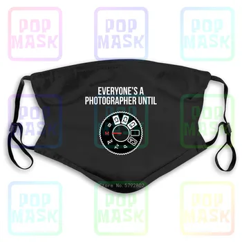 

Dust Mask with Filter Everyone Is A Photographer Until Washable Reusable Mask