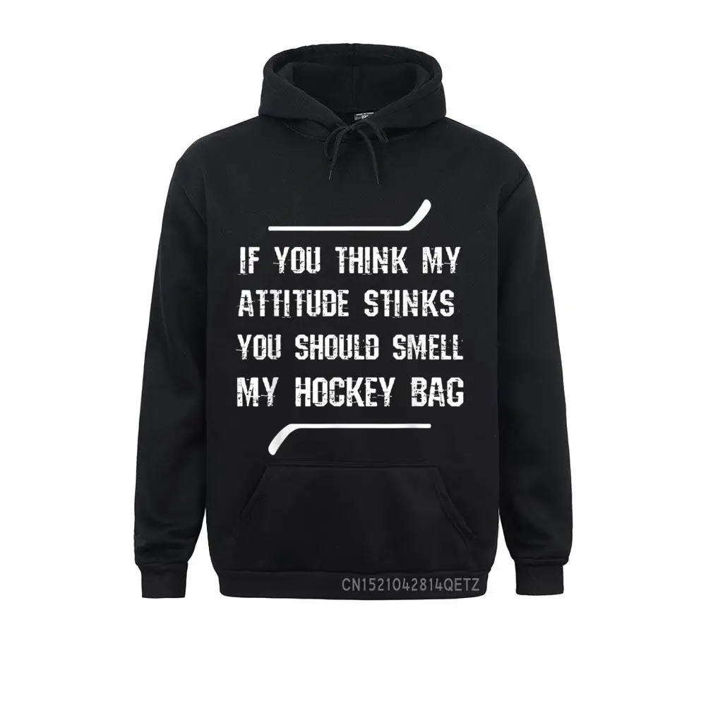 Funny Hockey Player Gift Hockey Bag Stinks Attitude T Shirt__B13192 Summer/Fall  Hoodies Long Sleeve Summer Hoods Brand Sweatshirts Funny Hockey Player Gift Hockey Bag Stinks Attitude T Shirt__B13192black