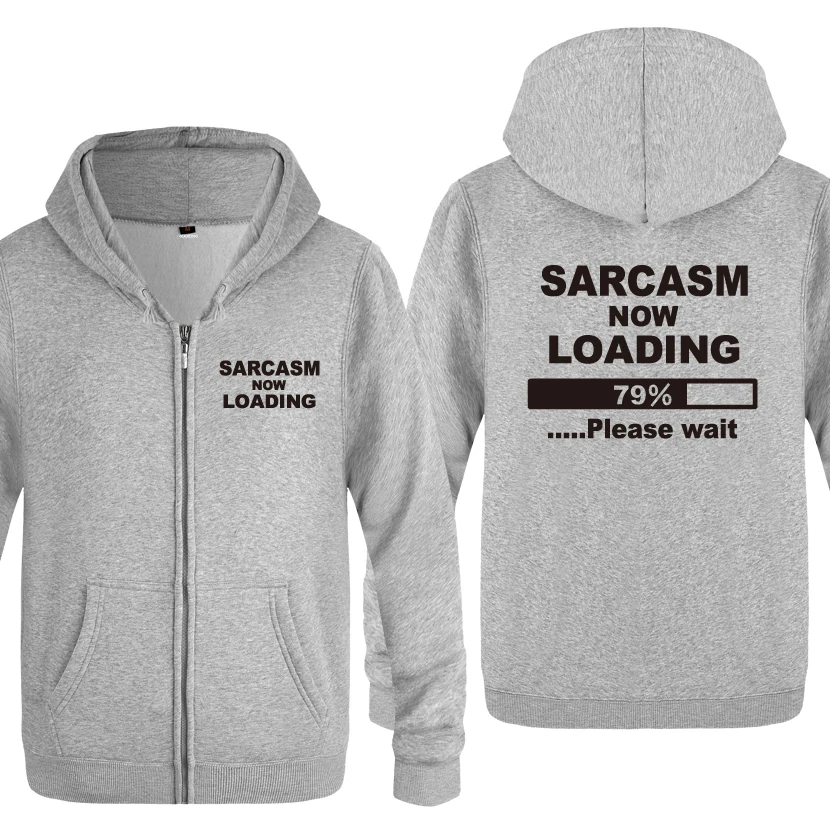 Sarcasm Now Loading Funny Joke, новинка, забавные толстовки для мужчин, мужские флисовые толстовки на молнии с капюшоном, кардиганы - Цвет: HUIY HET