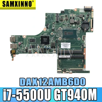 

809045-601 809045-001 For HP Pavilion 15-AB Laptop Motherboard DAX12AMB6D0 SR23W I7-5500U CPU 940M 2GB GPU DDR3