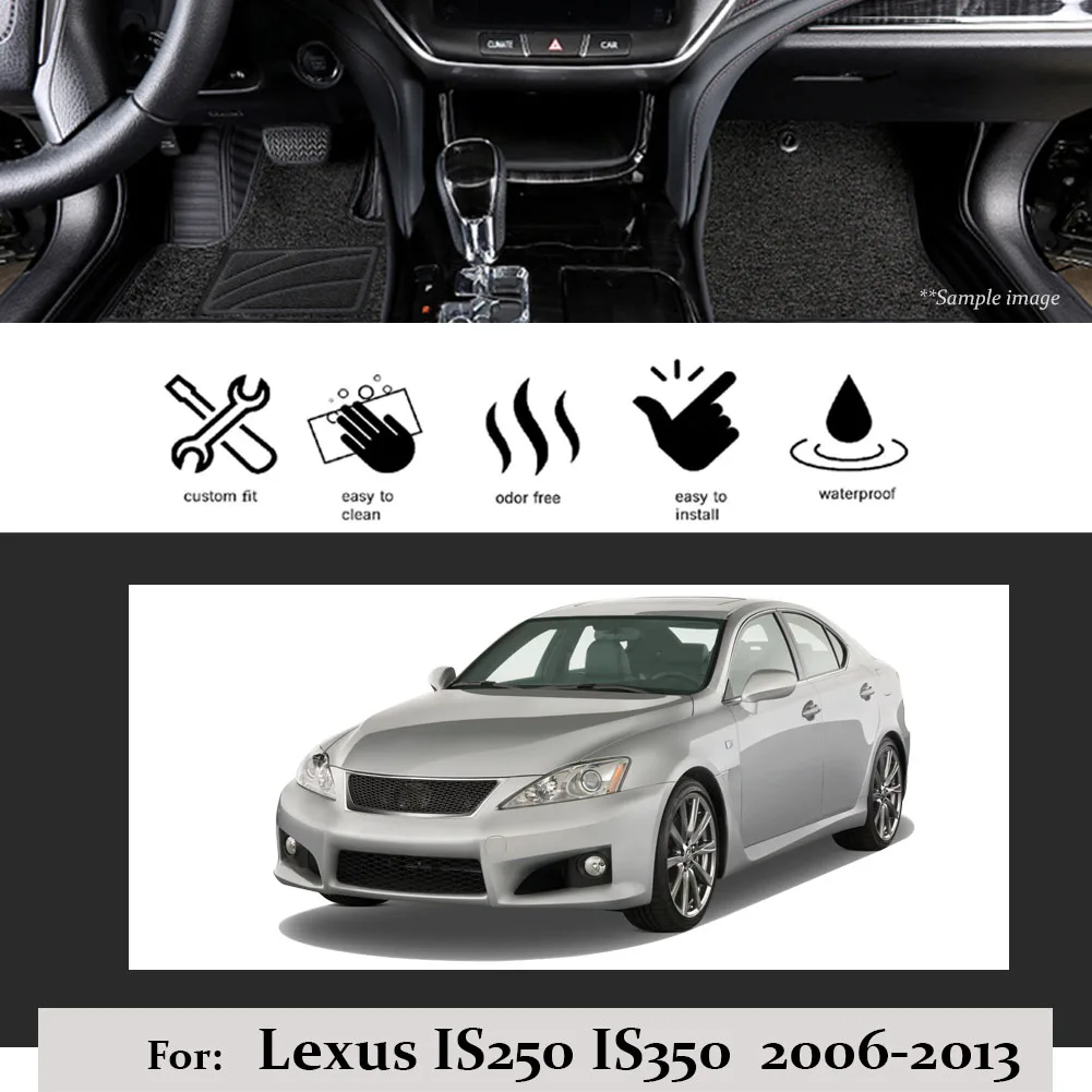 Автомобильный напольный коврик, ковер на заказ, подходит для Lexus IS250 IS350 2006-2013 LHD, противоскользящий передний задний вкладыш, водонепроницаемый, без запаха, 2007 2008