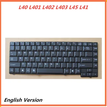 

Laptop English Keyboard For Toshiba Satellite L40 L401 L402 L403 L45 L41 Notebook Replacement layout Keyboard