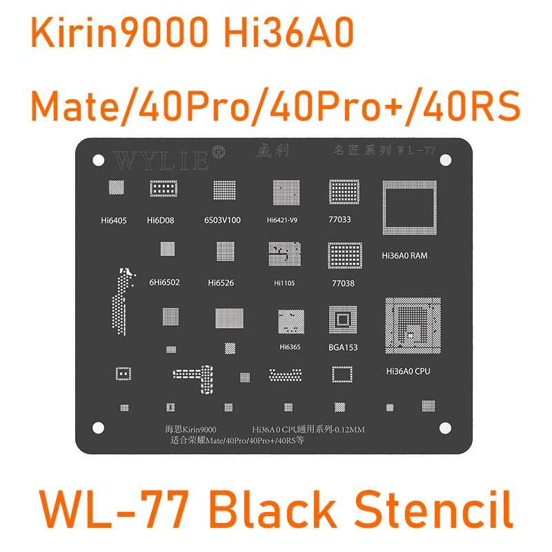 

Wylie WL-77 BGA Reballing Stencil For HUAWEI Kirin 9000 Hi36A0 CPU RAM Chip IC Honor Mate 40Pro/40Pro+/40RS BGA153 Hi6365 Hi6526