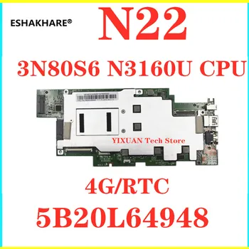 

5B20L64948 motherboard For lenovo winbook N22 N22-80S6 Laptop motherboard 3N80S6 Onboard N3160U CPU 4G/RTC 100% Fully Tested