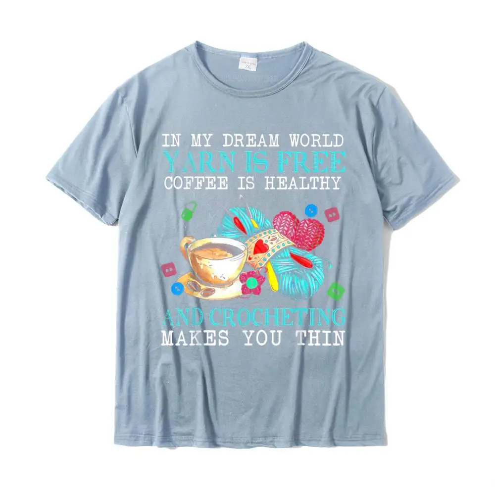 Hip Hop Men T-Shirt Slim Fit Simple Style Tees All Cotton Short Sleeve Casual T Shirt Crewneck Drop Shipping In My Dream World Yarn Is Free Coffee Is Healthy Crocheting T-Shirt__MZ14803 light