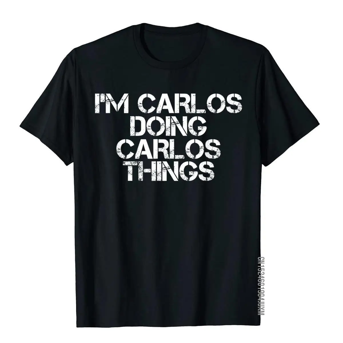 

I'm CARLOS DOING CARLOS THINGS Shirt Funny Gift Idea On Sale Group T Shirts Cotton Men Tees Simple Style