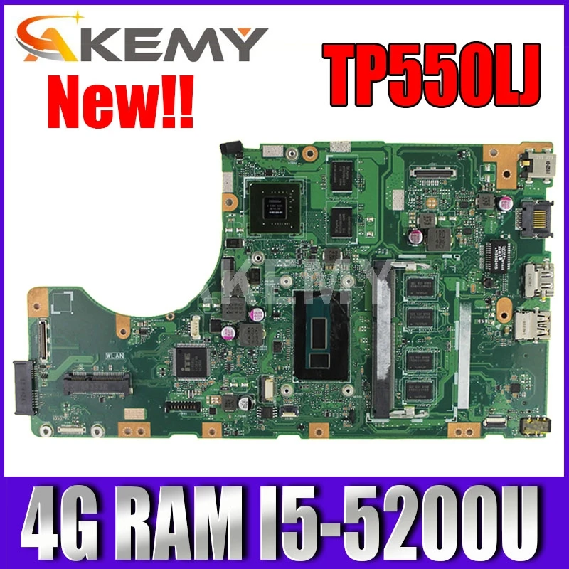 Akmey TP550LJ Motherboard W/ I5-5200CPU 4GB RAM GT920M/2G For Asus TP550 TP550L TP550LD TP550LJ Laptop Mainboard LVDS