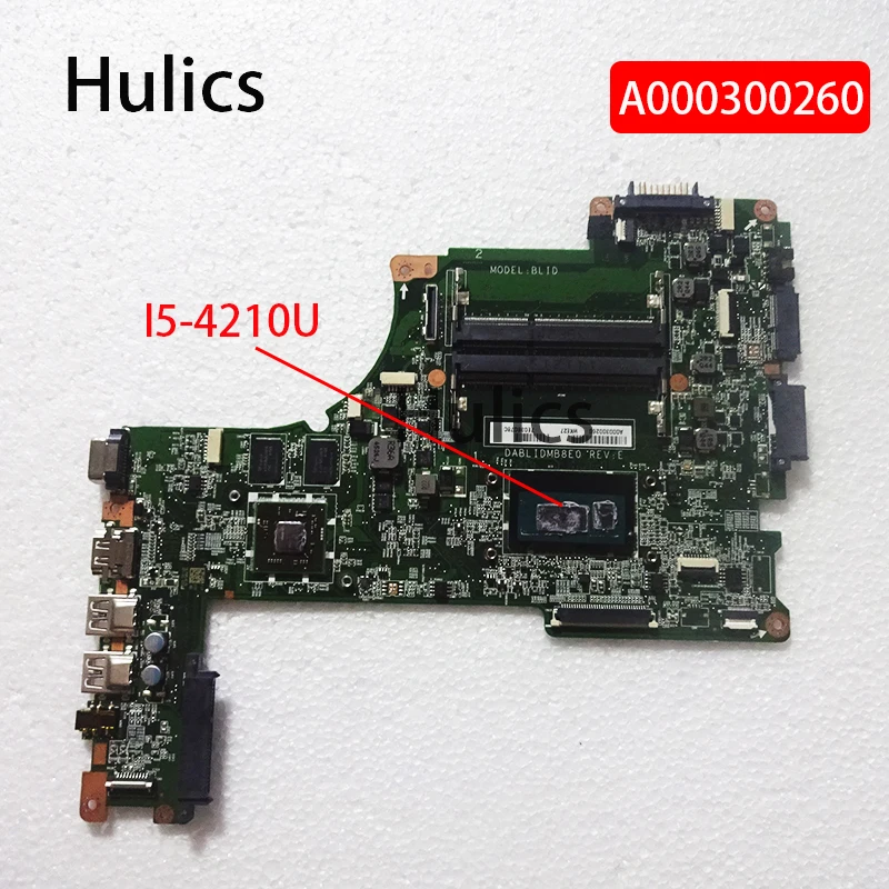 Hulics оригинальный A000300260 DABLIDMB8E0 w I5-4210U процессор 216-0858020 GPU для Toshiba Satellite L50-B Ноутбук