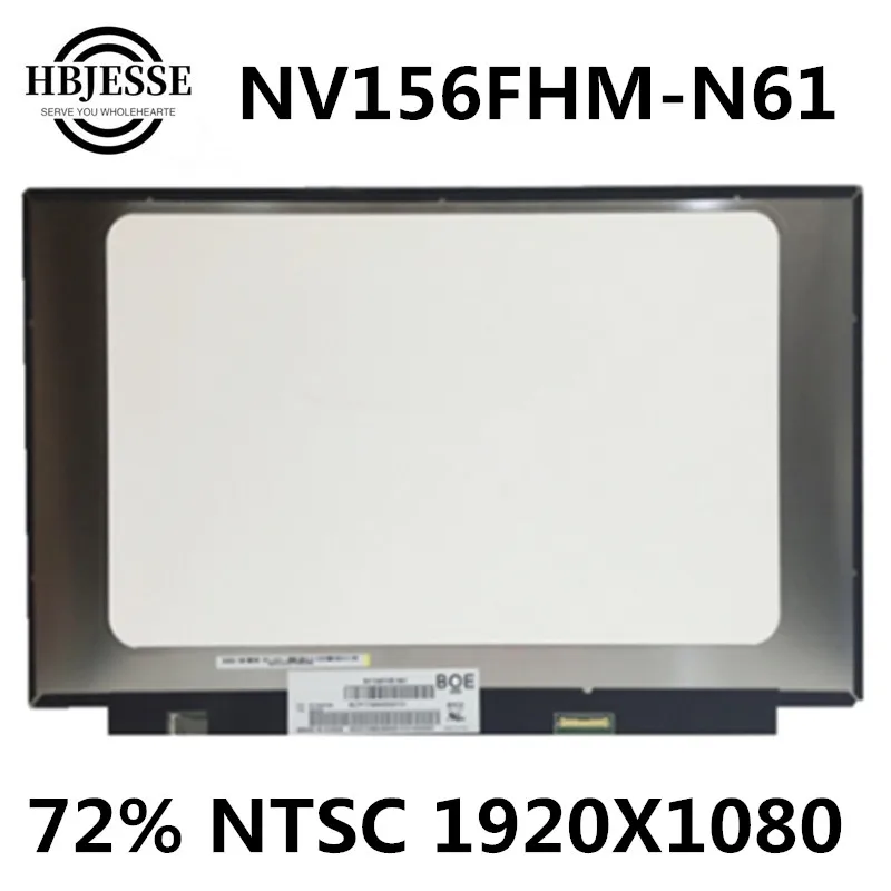 

Original for BOE 15.6" NV156FHM-N61 V8.0 compatible model LCD Screen FHD IPS 1920X1080 30 Pins Matte 72% NTSC Panel Replacement