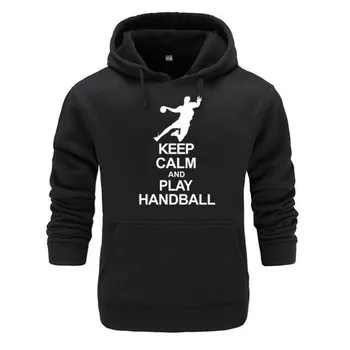 

2019 Keep Calm And Play Handball Printed hoodies Men Cotton Men hoodies Summer Style Fitness hoodies Homme