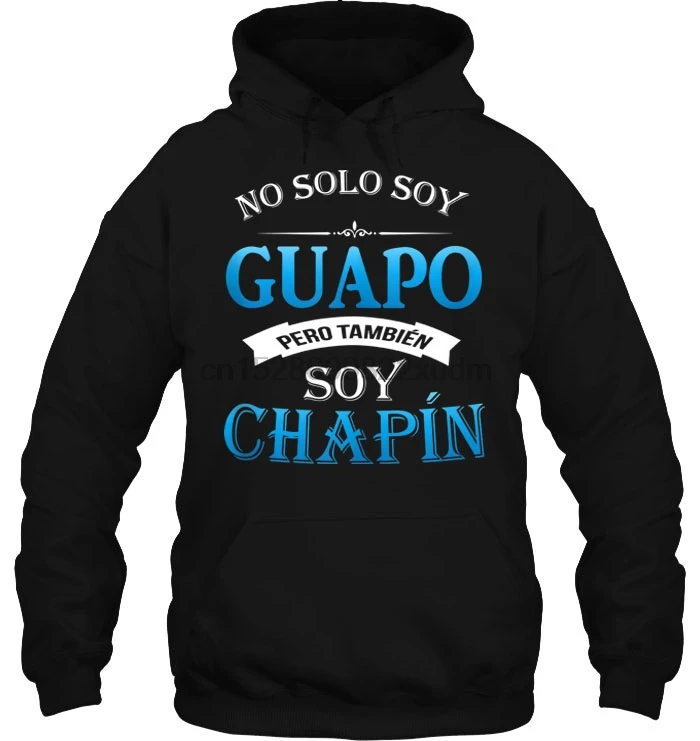 Мужская толстовка без Solo Soy Guapo Pero Tambien Soy Chapin женская улична...