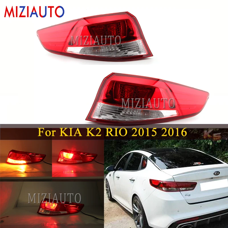 

Rear Tail Light Outer For KIA K2 RIO 2015 2016 taillights Brake Light Bumper Light Tail Stop lights Car Accessories turn signal