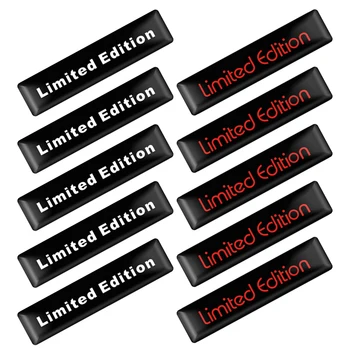 

10Pcs Car Styling 3D Epoxy Limited Edition decoration Sticker Universal Car Body Emblem Badge Motorcycle Decal Auto Accessories