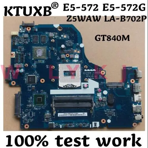 KTUXB Z5WAW LA-B702P motherboard for ACER E5-572 E5-572G notebook PGA947 HM87 GT840M 2G DDR3 100% test work | Компьютеры и офис