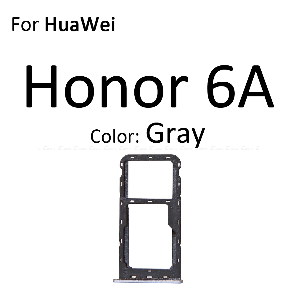 Сим-карты слот, разъем для лотка для устройства чтения sd-карт для Huawei Honor 6a 6X Micro SD Держатель для карт с разъемом контейнер Запчасти для авто - Цвет: For Honor 6A Gray