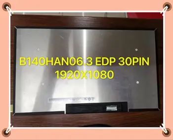 

14" FHD B140HAN06.3 14.0"LED LCD Screen 1920*1080 EDP Display with NO Screw Holes