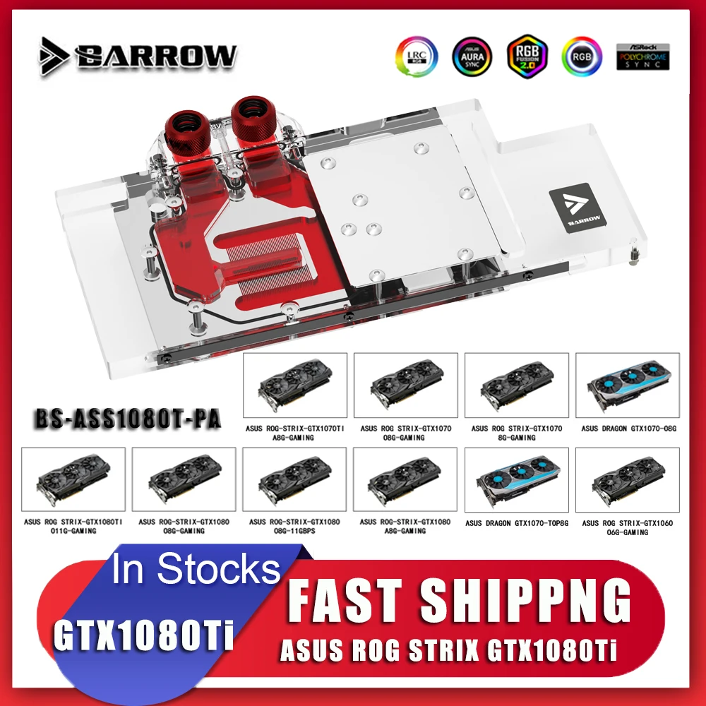 Barrow 1080ti 1070 GPU Water Cooling Block Full Cover Cooler for ASUS ROG STRIX GTX1080Ti/1070/1060 5V RGB BS-ASS1080T-PA | Компьютеры и