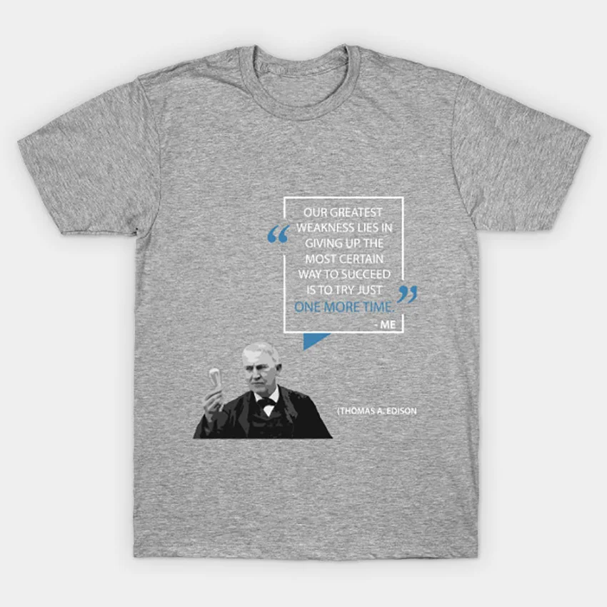 Слова мудрость: еще один раз футболка Томаса Эдисона с изображением