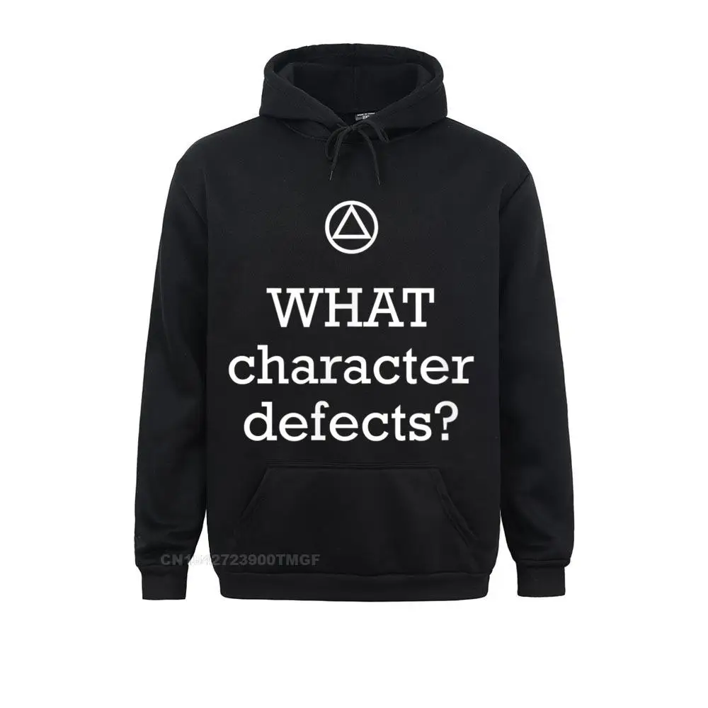 WHAT character defects - Funny Alcoholics Anonymous T-shirt__B10282 Custom ostern Day  Men Hoodies Clothes Funny Long Sleeve Sweatshirts WHAT character defects - Funny Alcoholics Anonymous T-shirt__B10282black