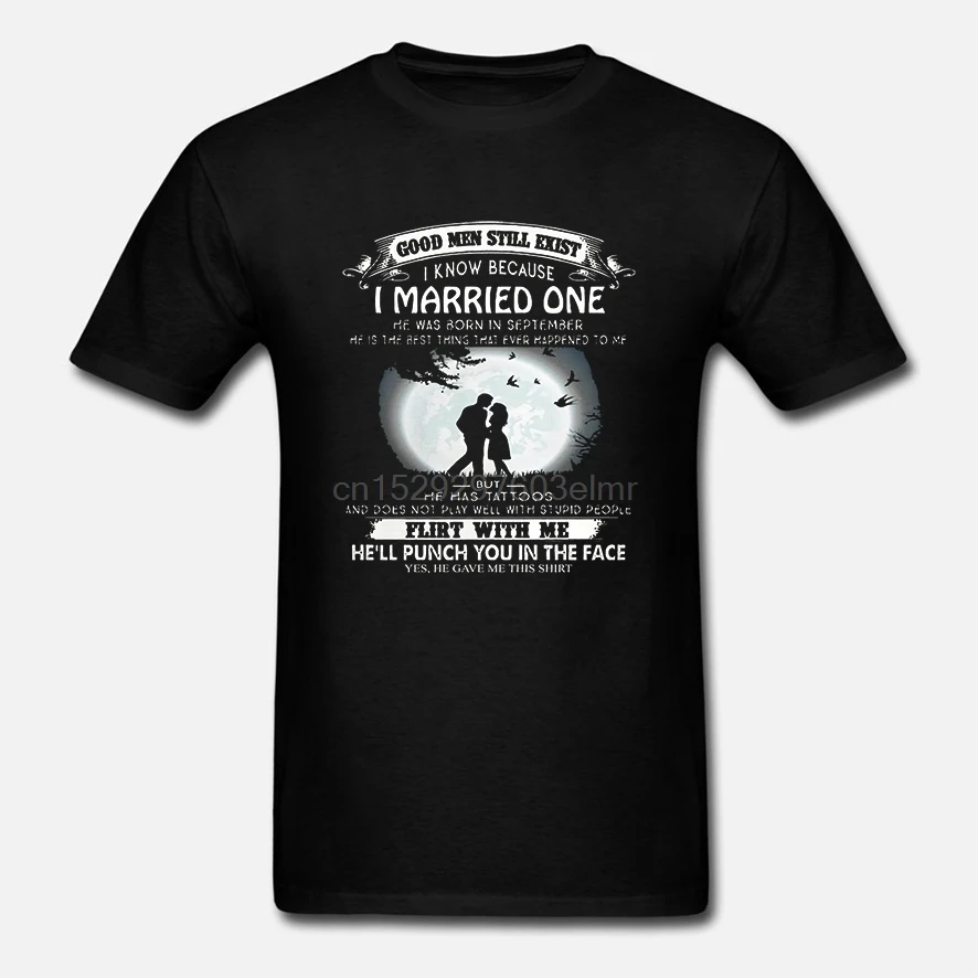 Men Funny T Shirt Fashion tshirt Good Still Exist I Know Because Married One He Was Born In September Women t-shirt | Мужская одежда