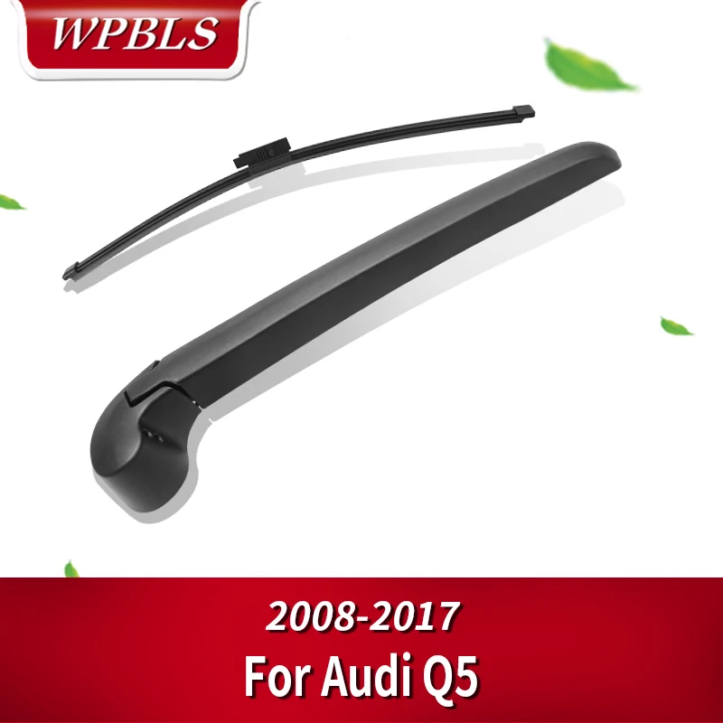 WPBLS задний стеклоочиститель и рычаг для Audi Q5 2008 2009 2010 2011 2012 2013 2014 2015 2016 2017 |