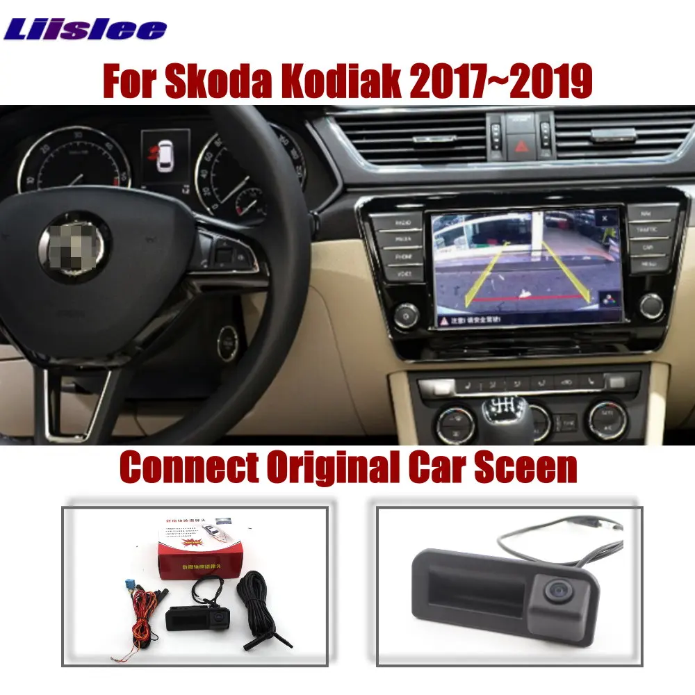 Автомобильная камера заднего вида для Skoda Kodiak 2017 2018 2019 2020 оригинальное обновление