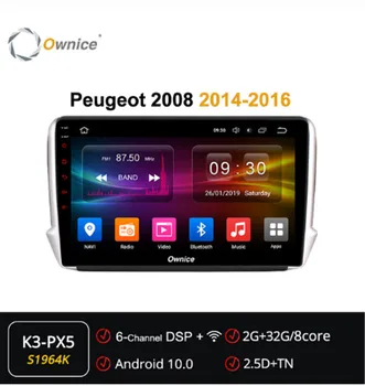 

Ownice Android 10.0 Car DVD GPS Radio Player for 2014 - 2016 Peugeot 2008 360 Panorama DSP 4G LTE SPDIF Trajectory navigation