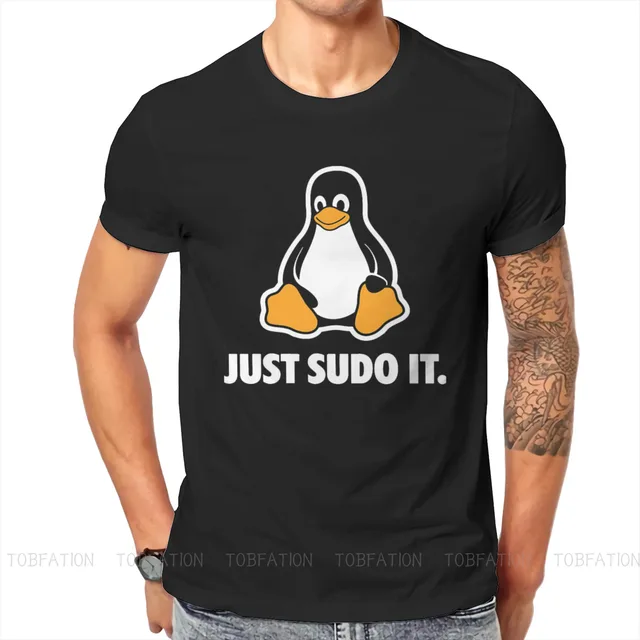 Just Sudo it TShirt For Men: Linux Operating System Tux Penguin Clothing Style T Shirt Homme Printed Loose