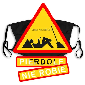 

PIERDOLE NIE ROBIE Zabawna Koszulka Polska Polski Polish Black Famous Mouth Mask Women's kid PM2.5