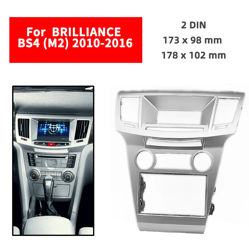 

Double Din Radio Fascia for BRILLIANCE BS4 (M2) 2010+ Panel Dash Mount Installation Trim Kit Face Sliver Frame GPS 173 x 98 mm