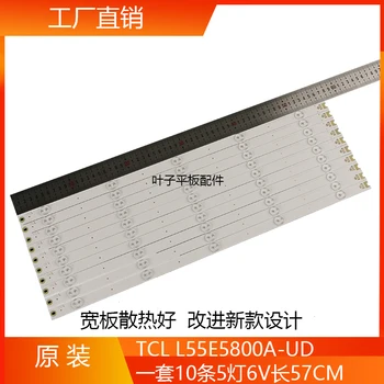 

10Pcs LED Backlight strip 5lamps For T C L L55E5800A-UD D55A561U B55A658U 55E5800 B55A858U bar light 4C-LB5505-HR3 55HR330M05A1