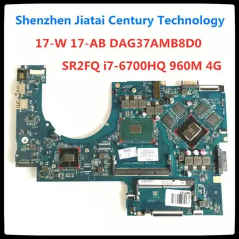 

857389-601 For HP 17-W 17-AB Laptop Motherboard DAG37AMB8D0 G37A 857389-501 With SR2FQ i7-6700HQ CPU 960M 4G 100% tested ok