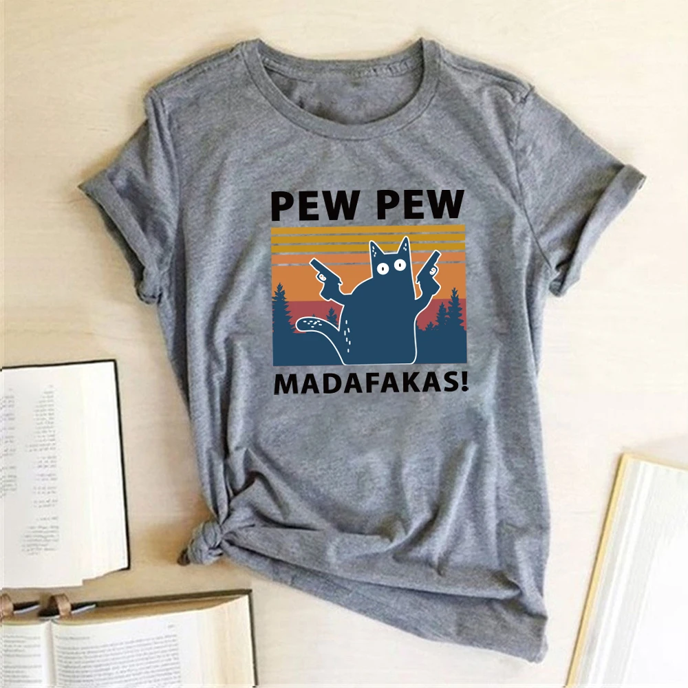 Pew Pew Madafakas Print T shirts Women 