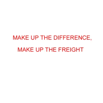 

Make up the difference, make up the freight
