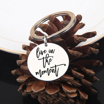 

Keychain Live In The Moment Keyring Engraved Key Tag Bag Charm Jewelry Motivate Yourself Enjoy Life Key Holder Gifts