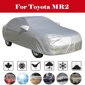 

Full Car Cover Outdoor Snow Ice Dust Sun UV Shade Cover Auto Exterior Accessories fit suv sedan hatchback For Toyota MR2
