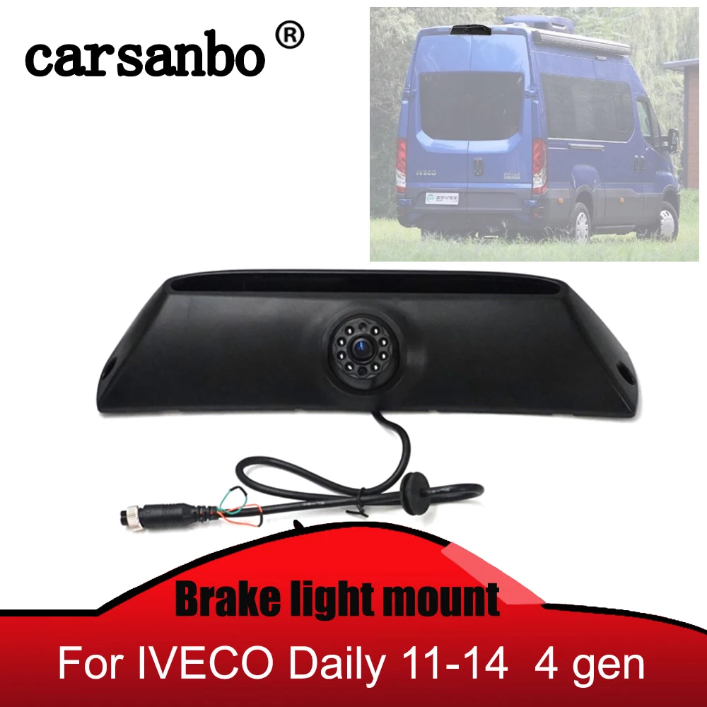 

Brake Light Camera Car Rear View Reversing High Brake Lamp Camera For IVECO Daily with 7 Inch Rearview Mirror Monitor Optional