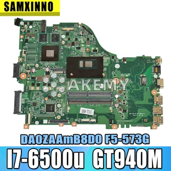 

DA0ZAAMB8D0 Laptop motherboard For Acer Aspire F5-573G original mainboard I7-6500U GT940MX