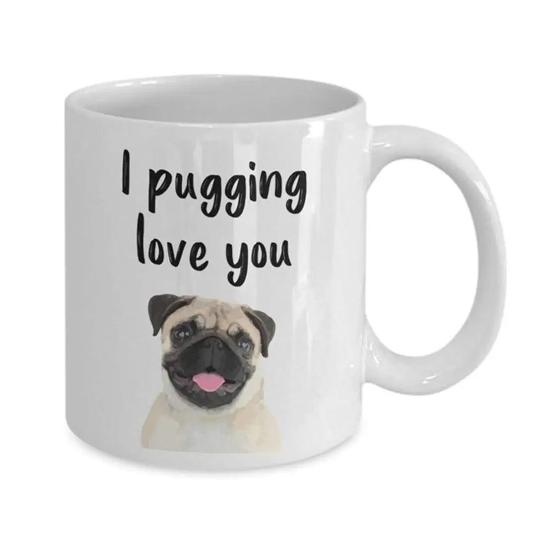 Собака мопс I Puggin Love You 11 унций смешная кофейная кружка