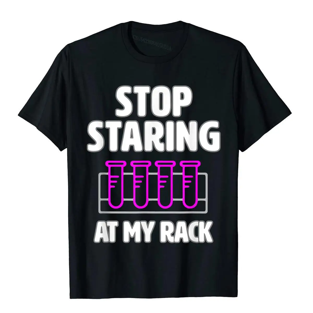 Stop Staring at My Rack - funny lab week lab tech gift T-Shirt__B6620black