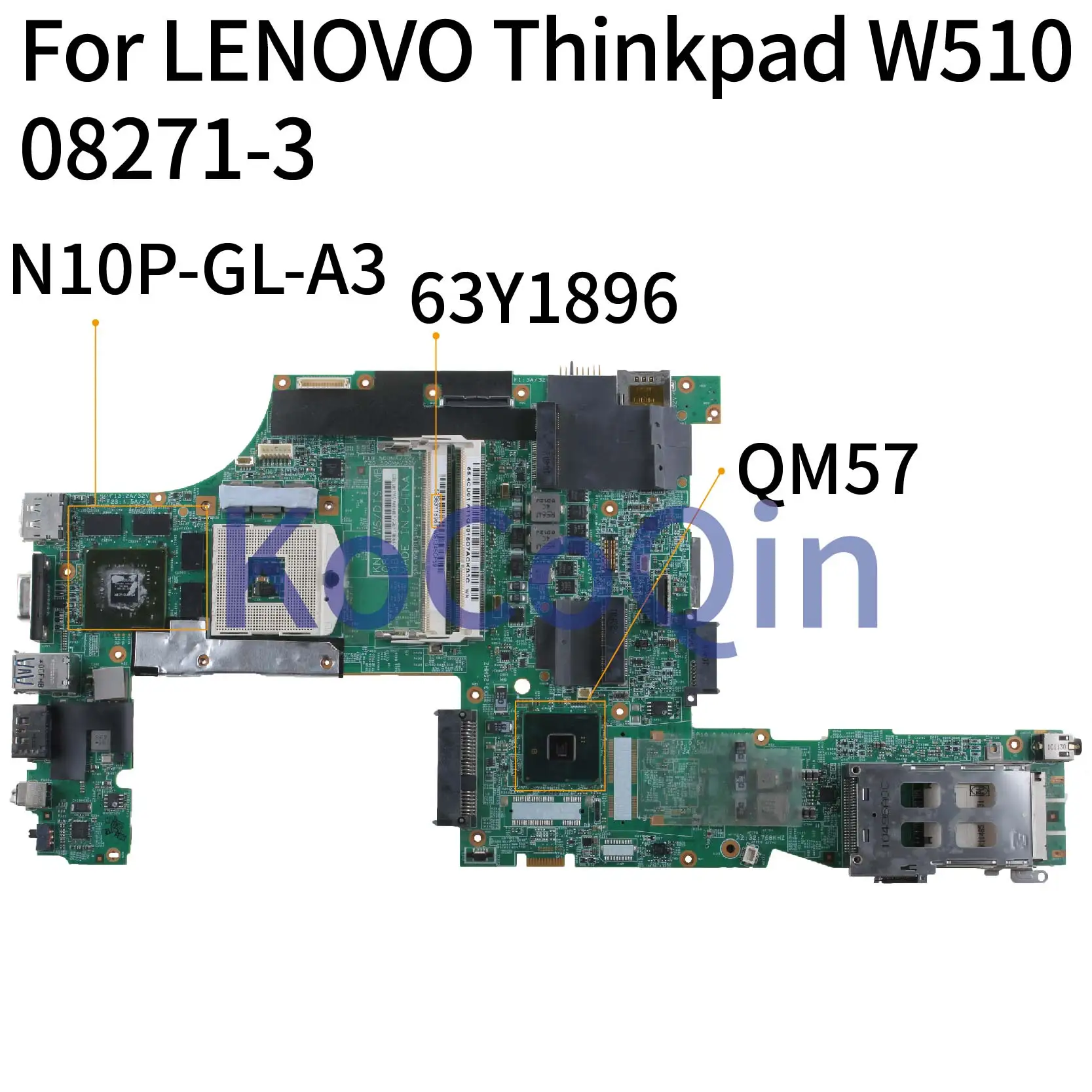 KoCoQin материнская плата для ноутбука LENOVO Thinkpad W510 63Y1896 63Y1551 63Y2022 75Y4115 08271-3 48.4CU14.0 QM57