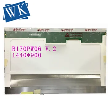 

Free shipping B170PW06 V.2 B170PW03 B170PW01 V.1 V.0 LP171WP4 LTN170X2-L02 LTN170BT08 LP171WX2 1440*900 1 CCFL LCD Panel