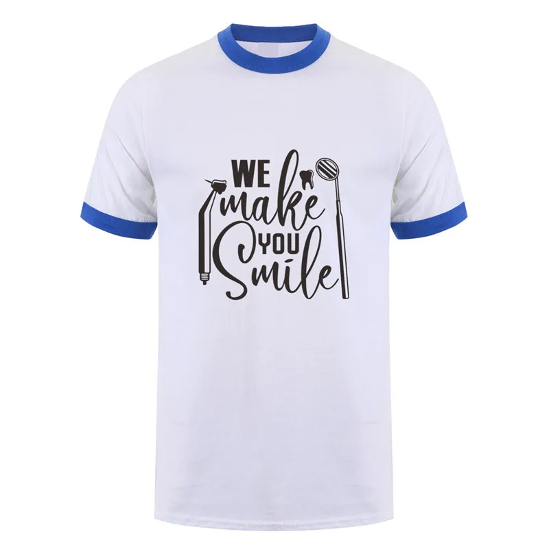 white royal neck Смешные мы делаем вашу улыбку дантиста Футболка мужская летняя хлопковая с коротким рукавом О образным вырезом палочки для очистки зубов футболки человек TM-040 - Цвет: white royal neck