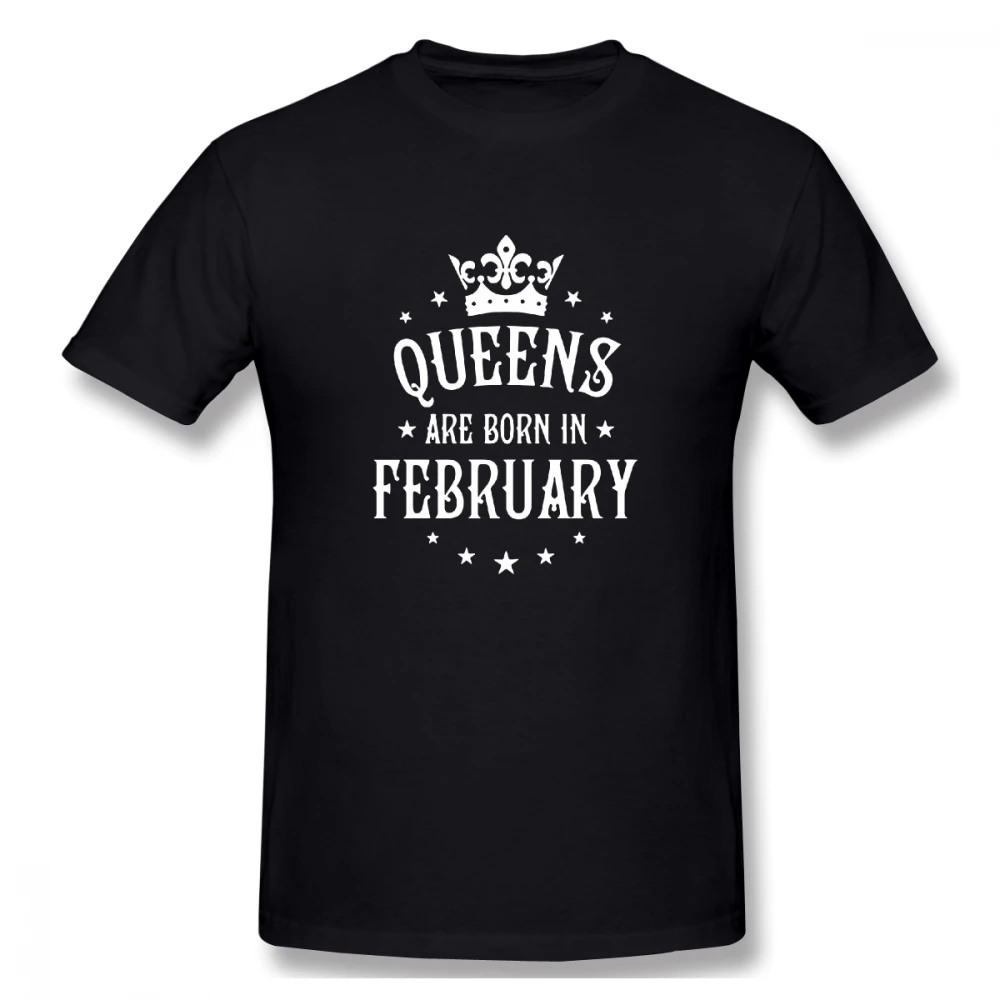 

2019 Men's Basic Short Sleeve T-Shirt 3D Print t shirt Queens Are Born In February Cotton Funny T-shirt home Top Tees