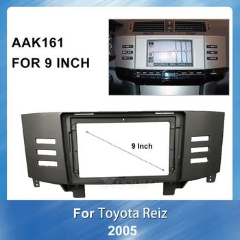

Stereo Panel Dash Mount Trim Installation Kit Frame 9 inch Car Radio Fascia Auto Radio Multimedia Player For Toyota Reiz 2005