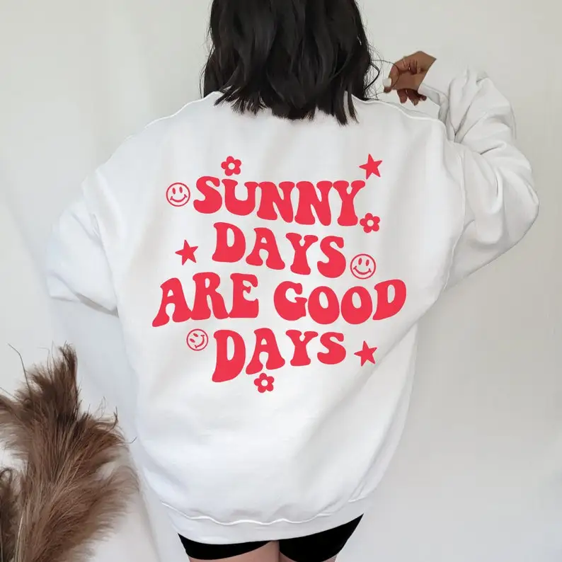 Sugarbaby Sunny Days Are Good Days Funny Graphic Sweater Smiley Face  Sweatshirt Long Sleeved Fashion Casual Outfit Drop Ship