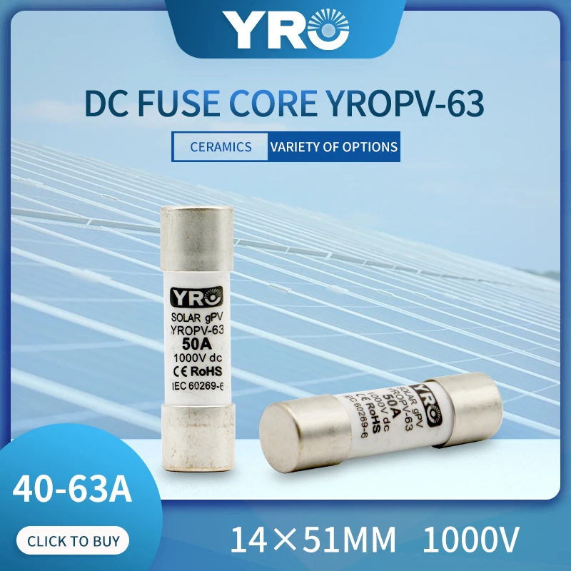DC 1000V 14x51MM 40A 50A 63A PV Solar Fuse Metal Alloys for Solar Power System Protection YROPV-63