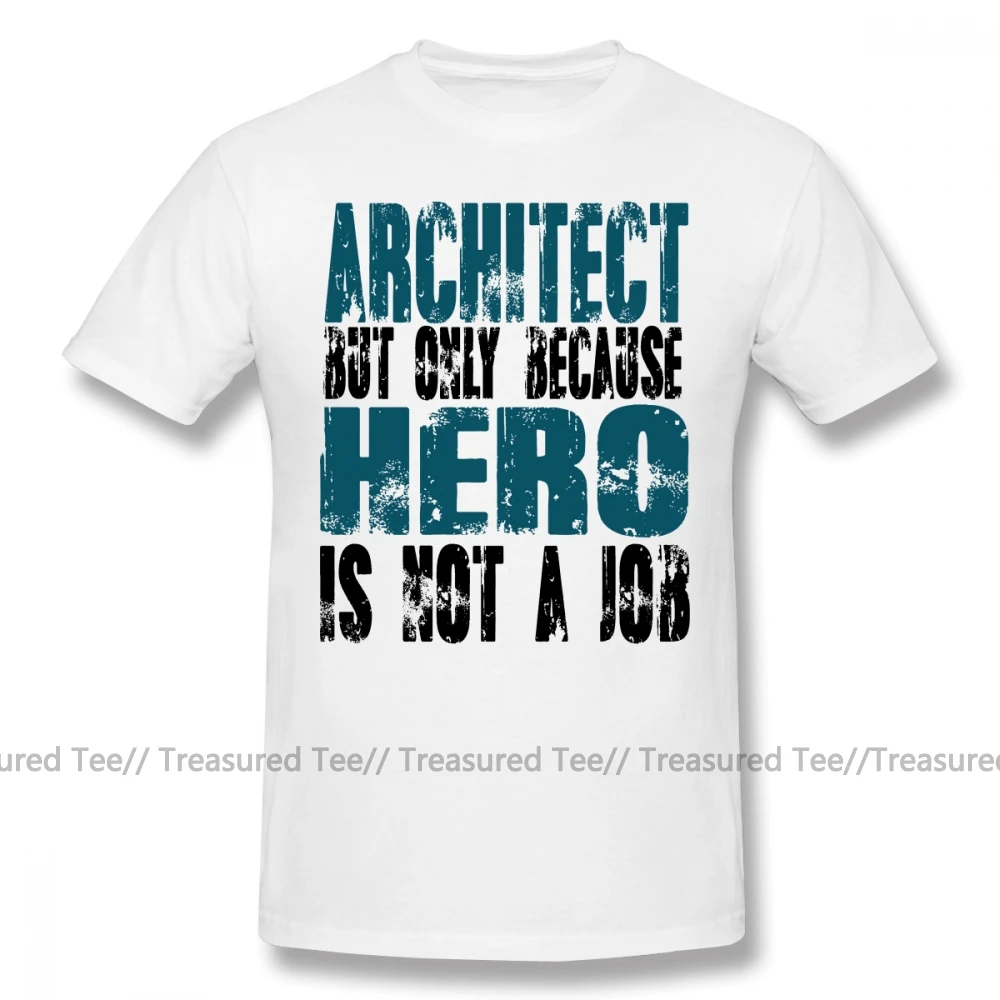 

Architect T Shirt Architect Hero T-Shirt Plus size Print Tee Shirt Beach Male Short Sleeve 100 Cotton Cute Tshirt